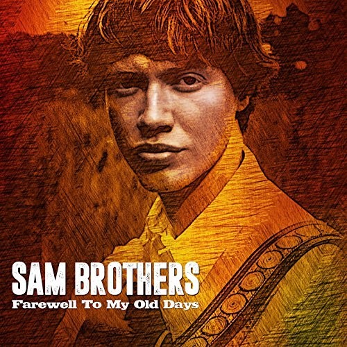Sam Brothers: Farewell To My Old Ways - CD
