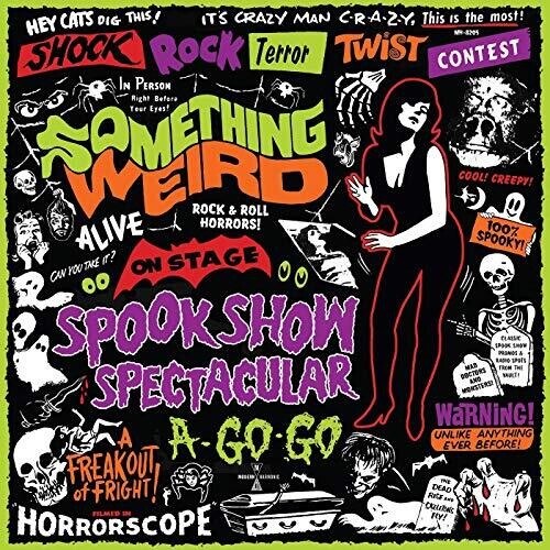 Something Weird: Spook Show Spectacular A-Go-Go - CD