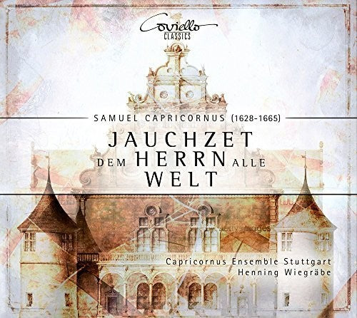 Capricornus / Wiegrabe: Jauchzet Dem Herrn Alle Welt - CD