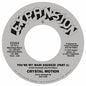 Crystal Motion: You're My Main Squeeze - 7-INCH SINGLE