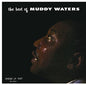 Muddy Waters: The Best Of Muddy Waters - VINYL