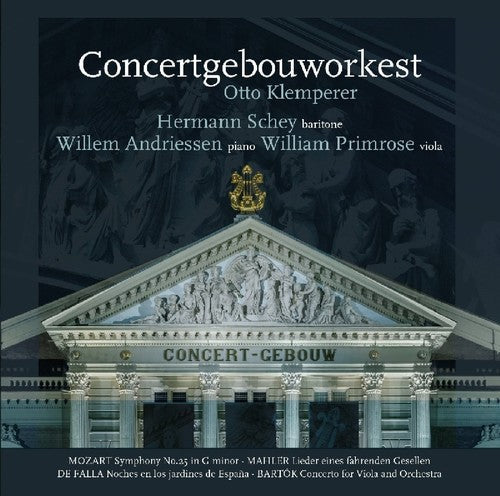 Klemperer, Otto / Concertgebouworkest: Mozart / Symphony 25 / Mahler / Lieder Eines Fahrenden / De Falla /Nights In The Gardens Of Spain / Bartok / Concerto For Viola - CD