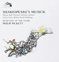 Pickett, Philip / Musicians of the Globe: Shakespeare's Musick - CD
