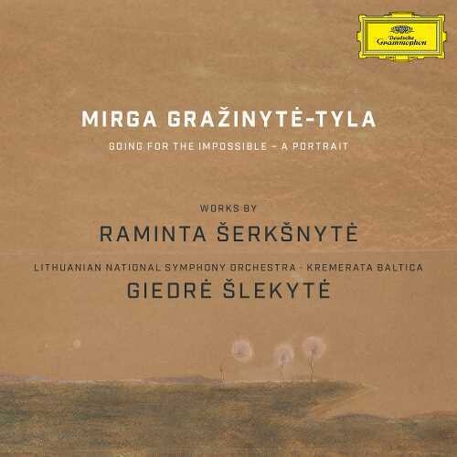 Grazinyte-Tyla, Mirga: Going for the Impossible: Works for Raminta Serksn - CD