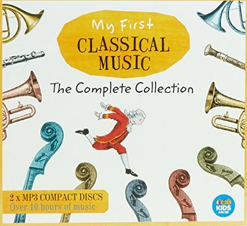 Various Artists: My First Classical Music: Complete Collection / Various - CD