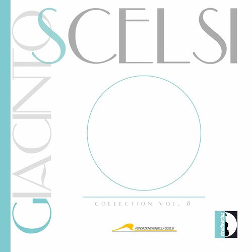 Scelsi / Daunert / Stella: Scelsi Collection 8 - CD