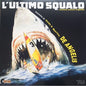 L'Ultimo Squalo / O.S.T.: L'Ultimo Squalo (The Last Shark) (Original Motion Picture Soundtrack) - VINYL
