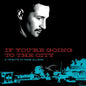 Various Artists: If You're Going To The City: Sweet Relief Tribute To Mose Allison - CD