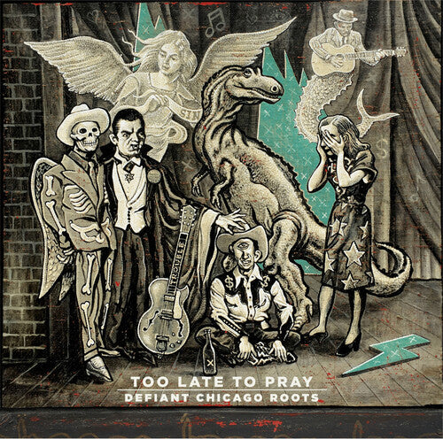 Various Artists: Too Late To Pray: Defiant Chicago Roots (Various Artists) - CD