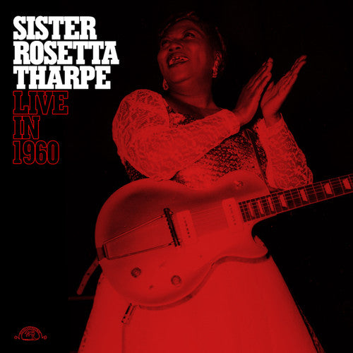 Rosetta Sister Tharpe: Sister Rosetta Tharpe Live In 1960 - VINYL