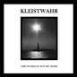 Kleistwahr: This Is Not My World / Over Your Heads Forever - VINYL