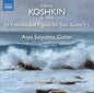 Koshkin / Selyutina: 24 Preludes & Fugues 1 - CD
