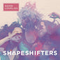 The Good Lovelies: Shapeshifters - CD