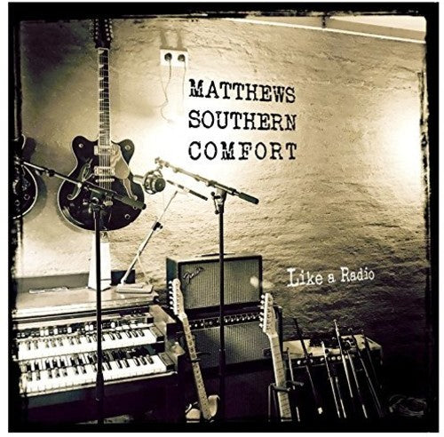 Matthews Southern Comfort: Like A Radio - CD