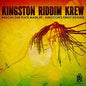 Kingston Riddim Krew: Reggae Dub Plate Mash Up - Kingston's Finest Riddims - CD