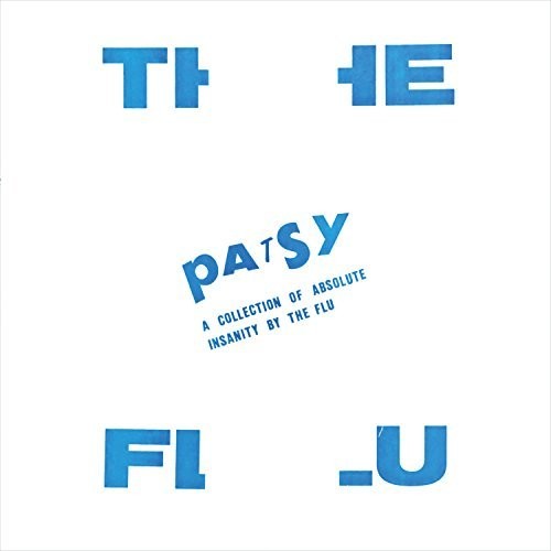 Flu: Patsy: A Collection Of Absolute Insanity - VINYL