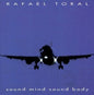 Rafael Toral: Sound Mind Sound Body - VINYL