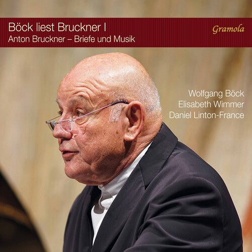 Bock  Wimmer  Linton-France: Bock Liest Bruckner 1 - CD