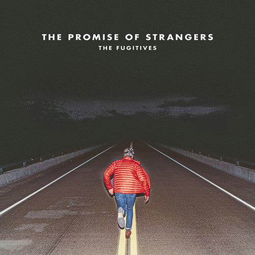 Fugitives: The Promise Of Strangers - CD