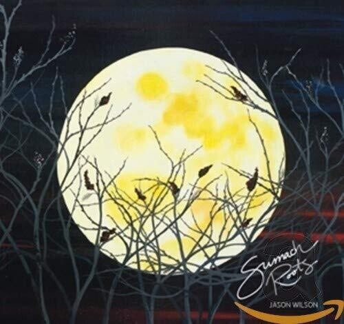 Jason Wilson: Sumach Roots - CD