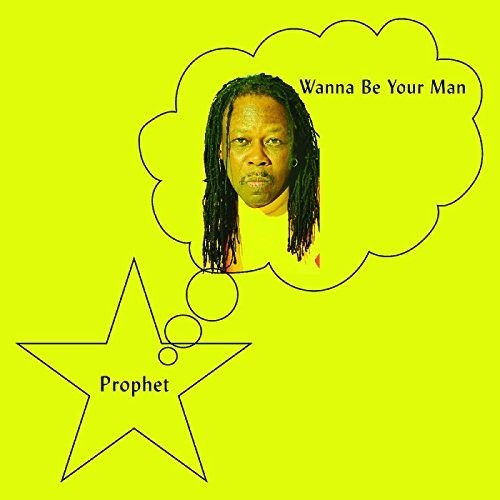 The Prophet: Wanna Be Your Man - VINYL