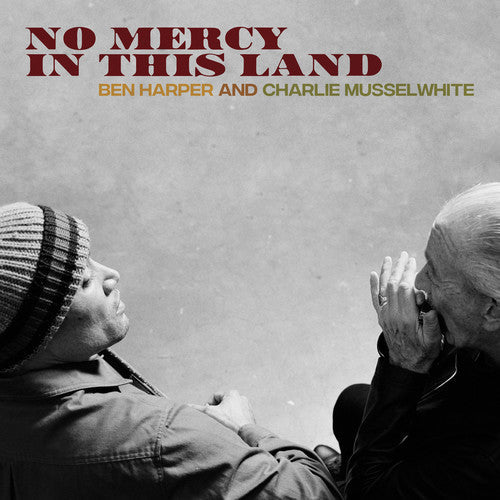 Ben Harper & Charlie Musselwhite: No Mercy In This Land - VINYL