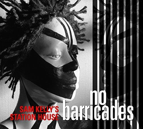 Kelly, Sam / Station House: No Barricades - CD