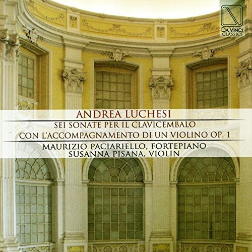 Luchesi / Paciariello, Maurizio / Pisana, Susanna: Luchesi: Sei Sonata Per Clavicembalo Con L'Accompagnamento Di UnViolino Op 1 - CD