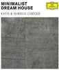 Katia Labeque & Marielle: Minimalist Dream House - CD