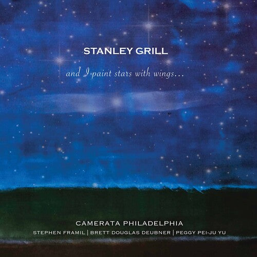 Camerata Philadelphia  Framil  Deubner  Yu: & I Paint Stars with Wings - CD