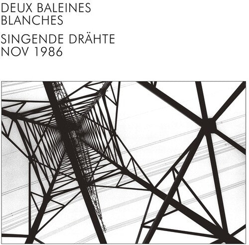 Deux Baleines Blanches: Singende Drahte - CD