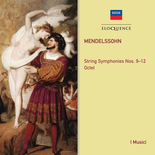 Mendelssohn / I Musici: Mendelssohn: String Symphonies 9-12 / Octet - CD