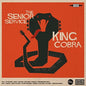 Senior Service: King Cobra - VINYL