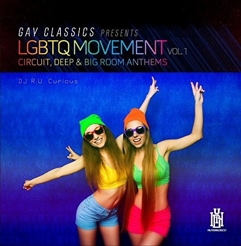 DJ R.U. Curious: Gay Classics Presents LGBTQ Movement 1 (Circuit - CD