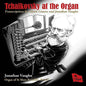 Vaughn, Jonathan / Organ of st Mary Redcliffe: Tchaikovsky At The Organ - CD