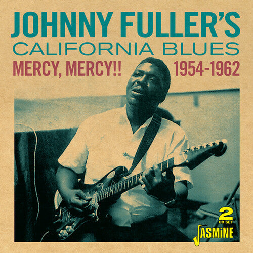 Fuller, Johnny / California Blues: Mercy, Mercy!! 1954-1962 - CD