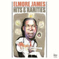 Elmore James: Hits & Rarities - VINYL