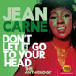 Jean Carne: Don't Let It Go To Your Head: The Anthology - CD