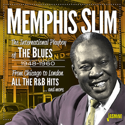 Memphis Slim: International Playboy Of The Blues 1948-1960: From Chicago To London - All The R&B Hits & More - CD