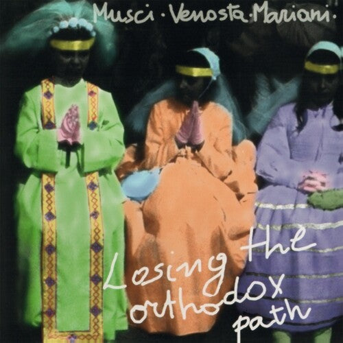 Musci, Roberto / Venosta, Giovanni / Mariani, Massimo: Losing The Orthodox Path - VINYL