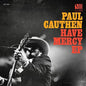 Paul Cauthen - Have Mercy - 12" EP