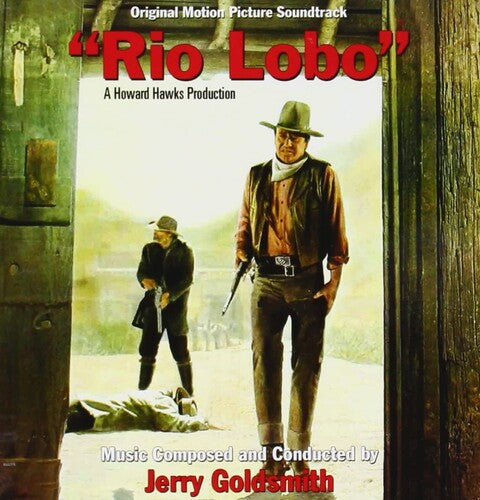 Jerry Goldsmith: Rio Lobo (Original Motion Picture Soundtrack) - CD