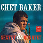 Chet Baker: Sextet & Quartet - VINYL