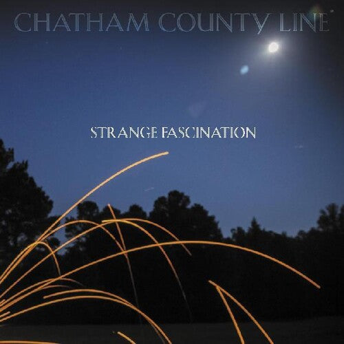 Chatham County Line: Strange Fascination (first Edition) - CD
