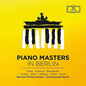 Various Artists: Piano Masters in Berlin - Great Concertos - CD