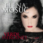 Elena Mosuc: Verdi Heroines - CD
