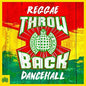 Ministry of Sound: Throwback Reggae Dancehall: Ministry Of Sound: Throwback Reggae Dancehall / Various - CD