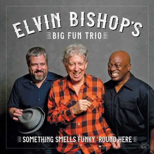 Elvin Bishop: Something Smells Funky 'round Here - CD