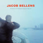 Jacob Bellens: My Heart Is Hungry & The Days Go By So Quickly - VINYL