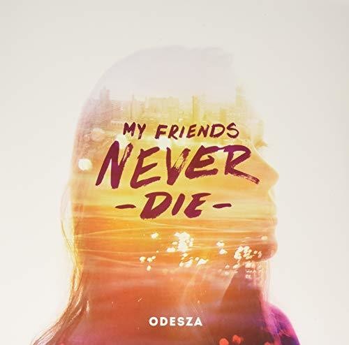 Odesza: My Friends Never Die - VINYL